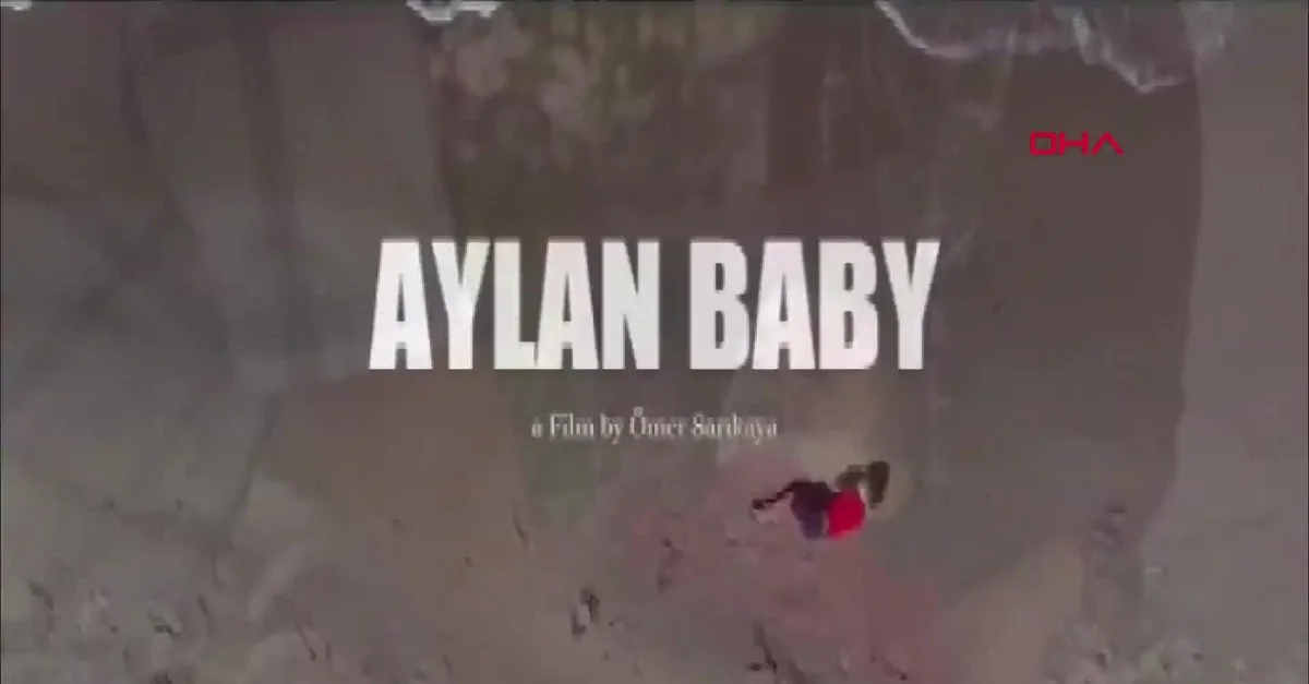 iste aylan bebek filminin fragmani videosunu izle son dakika haberleri