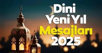 DİNİ, DUALI YENİ YIL MESAJLARI 2025 - Dini yılbaşı mesajı, ayetli, hadisli, sureli, resimli