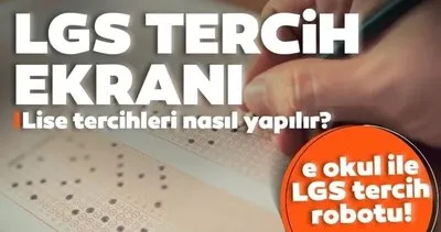 LGS TERCİH ROBOTU 2024 MEB || Anadolu, Fen, Sosyal, İmam Hatip Lisesi sorgulama: LGS tercihleri nasıl yapılır?