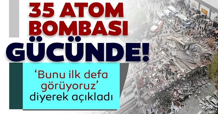Son dakika haberler... Prof. Dr. Ahmet Ercan: Depremde 35 atom bombası gücünde enerji boşalması yaşandı