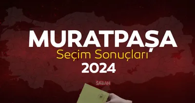 CANLI MURATPAŞA SEÇİM SONUÇLARI 2024! YSK verileri ile Antalya Muratpaşa yerel seçim sonuçları parti ve aday oy oranları
