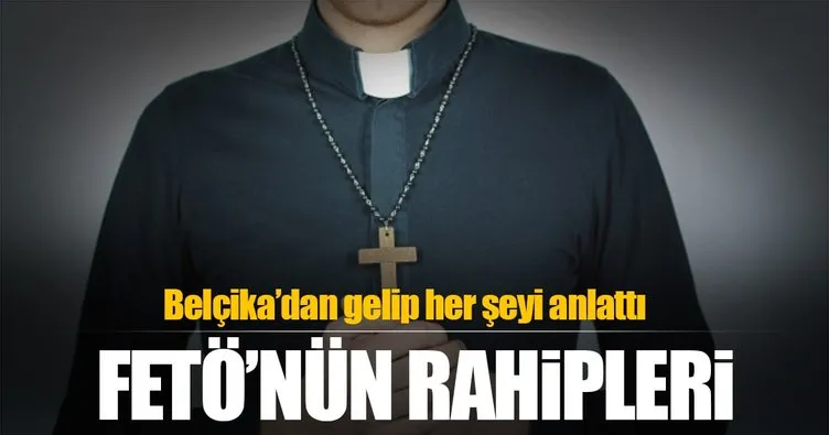 FETÖ’nün rahipleri