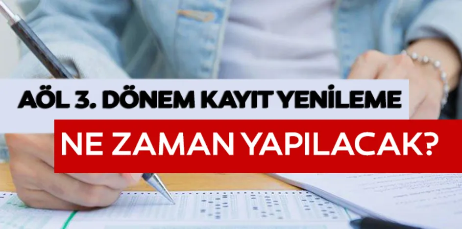 Açık Lise Öğrencileri Dikkat! 2026 AÖL 3. dönem kayıt yenileme ne zaman ve nasıl yapılacak?