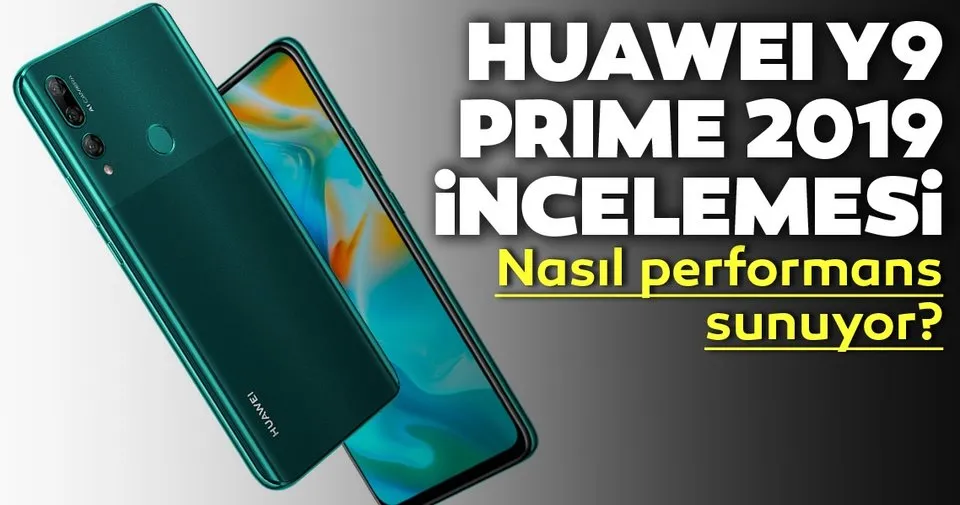 huawei y9 prime 2019 incelemesi