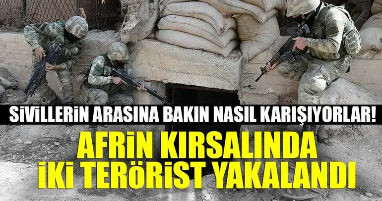 Son Dakika Haberi: Afrin'de iki terörist yakalandı!