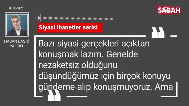 Hasan Basri Yalçın | Siyasi ihanetler serisi
