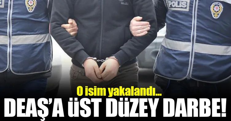 DEAŞ’ın üst düzey yöneticisi yakalandı!