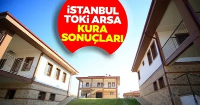 SON DAKİKA: TOKİ İstanbul arsa kura sonuçları 8000 hak sahibi için açıklandı: İşte TOKİ arsa kura sonuçları sorgulama ekranı