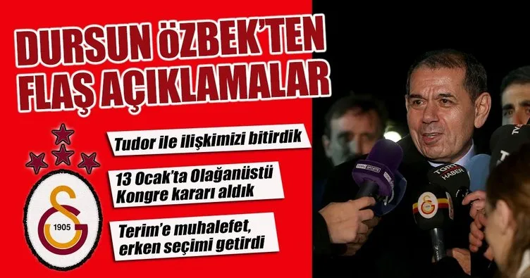 Dursun Özbek’ten flaş açıklamalar