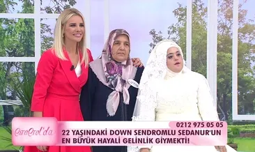 Sedanur’un hayali Esra Erol’da gerçek oldu!