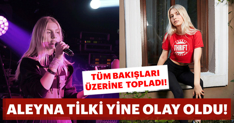 Aleyna Tilki yine olay oldu! Son Dakika Magazin Haberleri