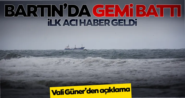 Son dakika haberleri: Bartın İnkumu açıklarında yük gemisi battı! 6 kişi kurtarıldı 6 kişi hayatını kaybetti
