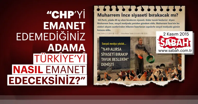 CHP'yi emanet edemediÄ?iniz adama Türkiye'yi mi emanet edeceksiniz?