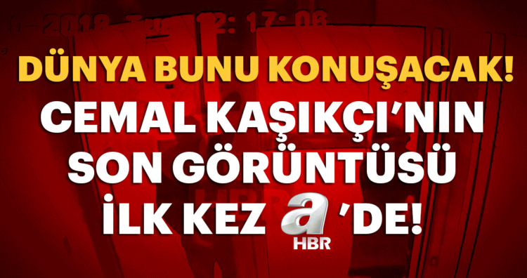 Dünya bunu konuÅ?acak! Cemal KaÅ?ıkçı'nın son görüntüleri ortaya çıktı!