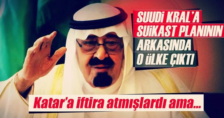 Suudi Kralına suikast planında BAE’nin parmak izi çıktı