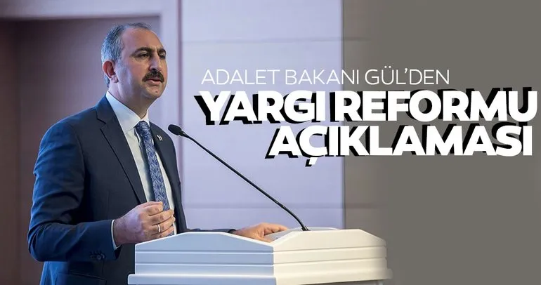 Adalet Bakanı Gül’den Yargı Reformu ve İnsan hakları eylem planı açıklaması
