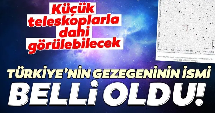 Son dakika haberi: Türkiye’nin uzaydaki gezegeninin ismi belli oldu