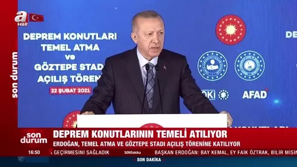 Cumhurbaşkanı Erdoğan'dan Deprem Konutları Temel Atma ve Göztepe Stadı Açılış Töreni'nde önemli açıklamalar | Video