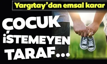 Çocuk istemeyen taraf kusurlu