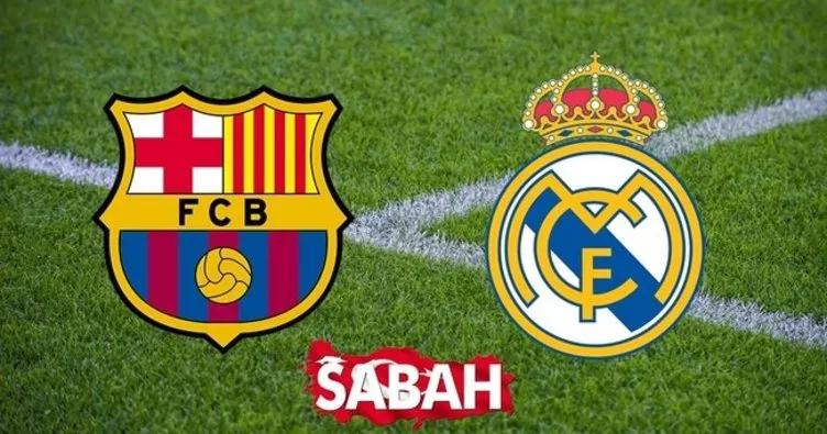Barcelona Real Madrid maçı hangi kanalda yayınlanacak? İspanya La Liga El Clasico Barcelona Real Madrid maçı ne zaman, saat kaçta?