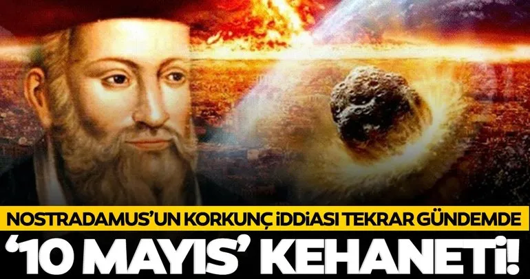 Nostradamus’tan korkutan kehanet! Büyük afetler, depremler...