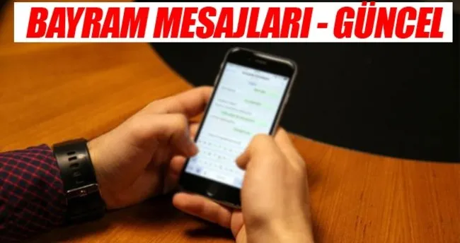 Kısa anlamlı bayram mesajları - İşte en güzel Kurban Bayramı mesajları