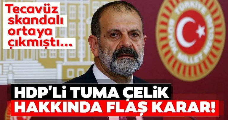 Son dakika: Tecavüz skandalı ortaya çıkmıştı! HDP'li Tuma Çelik hakkında komisyon kararını verdi