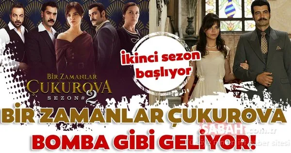 ‘Bir Zamanlar Çukurova’ 19 Eylül Perşembe akşamı yeni sezona başlıyor!
