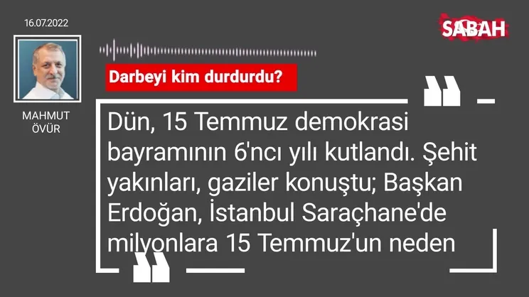 Mahmut Övür | Darbeyi kim durdurdu?