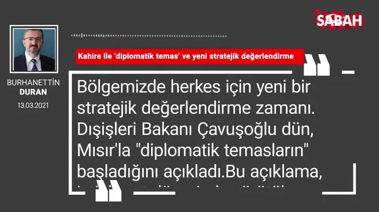 Burhanettin Duran | Kahire ile ‘diplomatik temas’ ve yeni stratejik değerlendirme