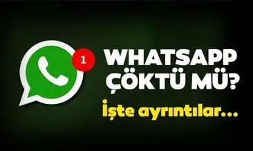 Son dakika haberi: Whatsapp çöktü mü? 17 Temmuz internette sorun mu var? Whatsapp açılmıyor, mesajlar geç gidiyor sorunu!