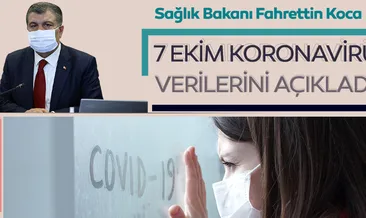 Son dakika haberi: Bakan Fahrettin Koca 7 Ekim koronavirüs hasta ve vefat sayılarını açıkladı! İşte, Türkiye’de corona virüs son durum tablosu