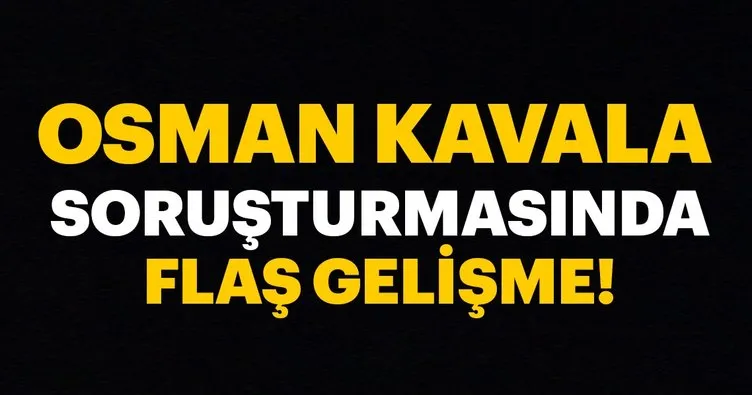Osman Kavala soruşturmasında son dakika! Mahkeme kararını verdi