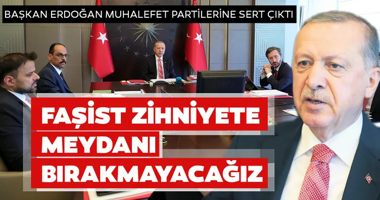 Faşist zihniyete meydanı bırakmayacağız