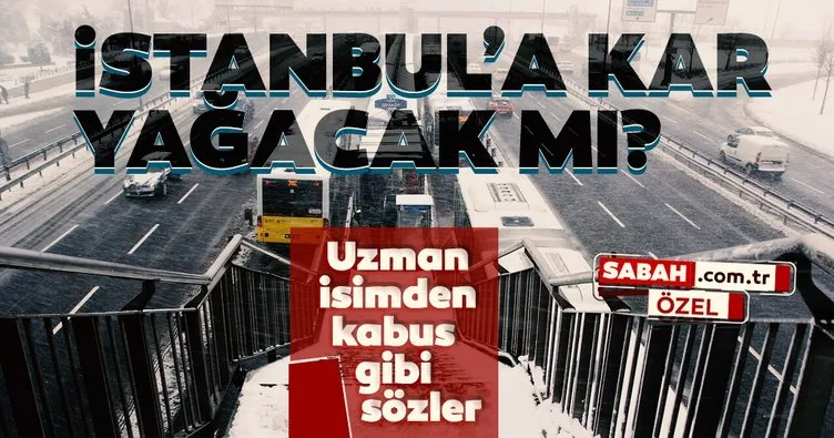 Son dakika haberler: İstanbul’a kar yağacak mı? Uzman isim kabus gibi sözlerle tarih verdi