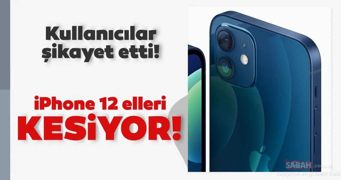 iphone 12 elde kesiklere neden oluyor