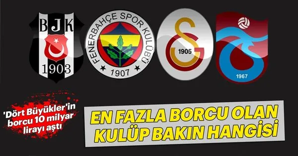 Dört Büyüklerin borcu 10 milyar lirayı aştı