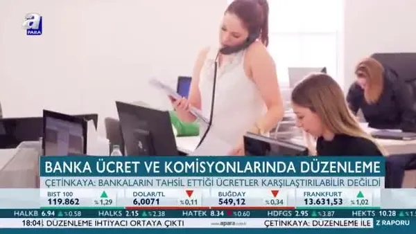 Banka ücreti ve komisyonlarında düzenleme