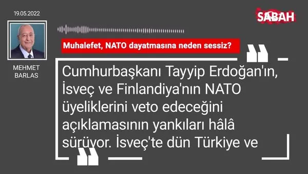 Mehmet Barlas | Muhalefet, NATO dayatmasına neden sessiz?