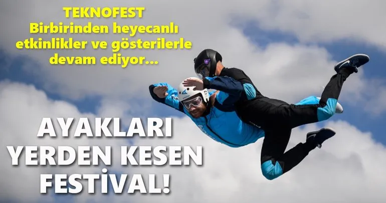 TEKNOFEST ayakları yerden kesti!