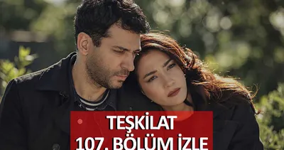 TEŞKİLAT 107. BÖLÜM İZLE TAMAMI BURADA || TRT 1 ile Teşkilat son bölüm izle full HD, tek parça, kesintisiz yayında