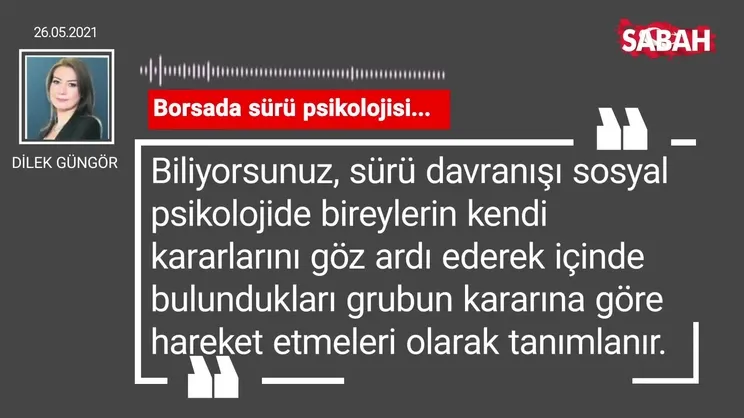 Dilek Güngör | Borsada sürü psikolojisi...