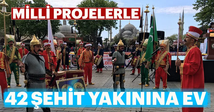 Milli projelerle 42 şehit yakınına ev