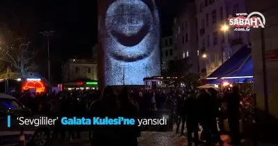 ’Sevgililer’ Galata Kulesi’ne yansıdı