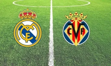 REAL MADRID - VILLARREAL MAÇI: Real Madrid - Villarreal maçı ne zaman, saat kaçta, hangi kanalda?