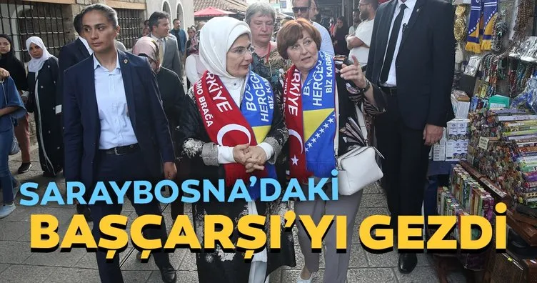 Emine Erdoğan, Başçarşı’yı gezdi