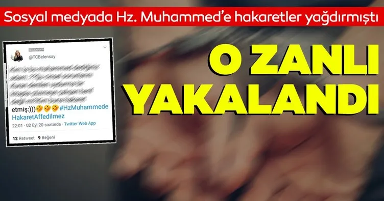 Hazreti Muhammed’e yönelik hakaret içerikli paylaşımlarda bulunduğu öne sürülen zanlı yakalandı