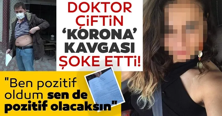 Son dakika haberi: Doktor karı-kocanın ’koronavirüs’ kavgası şoke etti! Sen de pozitif olacaksın diyerek yüzüme tükürdü