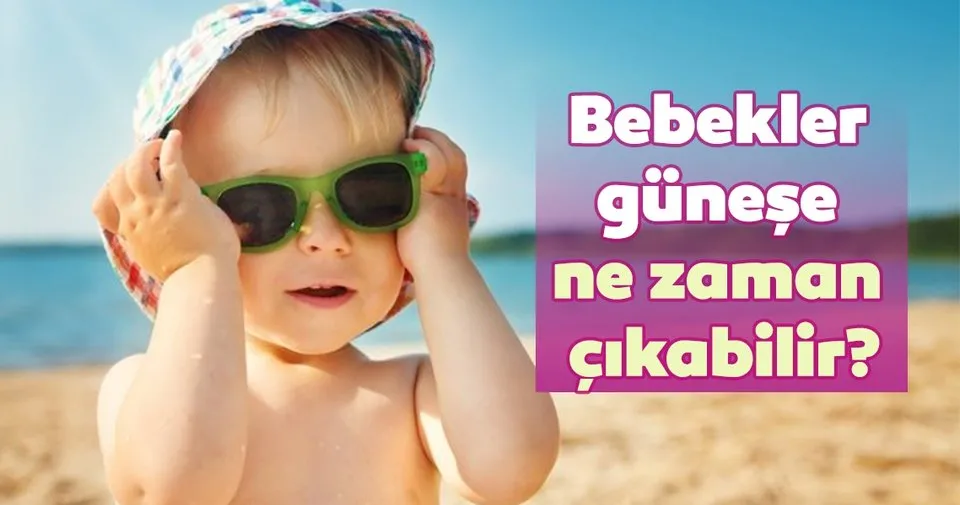 Bebekler Gunese Ne Zaman Cikabilir Bebek Haberleri