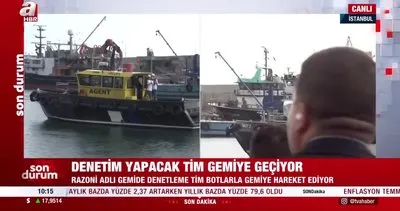 Dünyanın merakla takip ettiği gemi İstanbul’da! İşte Razoni’yi denetleyen tim | Video